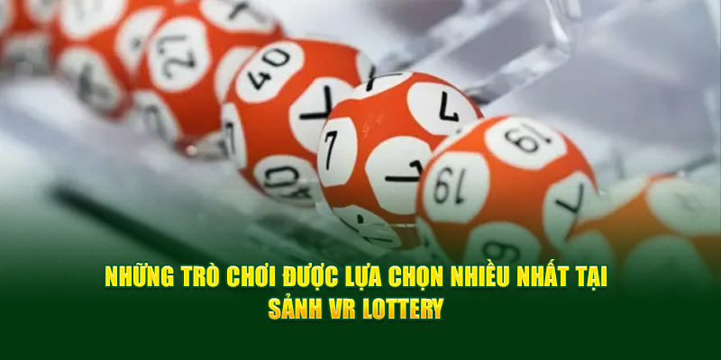 Một số hình thức cá cược nổi bật tại VR Lottery tại Sa88